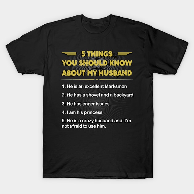 5 Things You Should Know About My Huband T-Shirt by SkivingtonAllanss